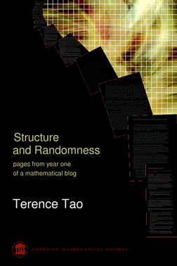 Structure and Randomness, the book version of Terence Tao's mathematical blog. A compilation of several expository articles, lectures and open problems.